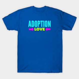 Adoption Love (Colorful Font) T-Shirt